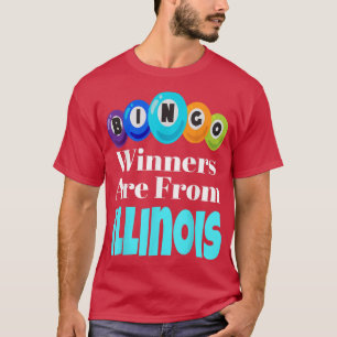 Bingo Winners Are From Illinois Funny Game Night B T-Shirt