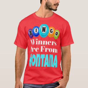 Bingo Winners Are From Montana Funny Game Night Bi T-Shirt