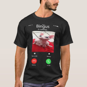 Bingus is Calling Big Cat Meme T-Shirt