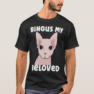 Bingus My Beloved Cat T-Shirt