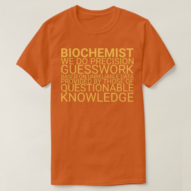 Biochemist Guesswork Biochemistry 3 T-Shirt (Design Front)