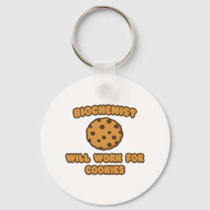 Biochemist .. Will Work for Cookies Key Ring
