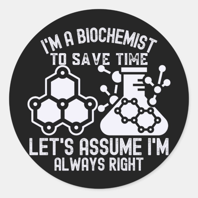 Biochemistry Graduation, Funny Biochemistry Classic Round Sticker (Front)