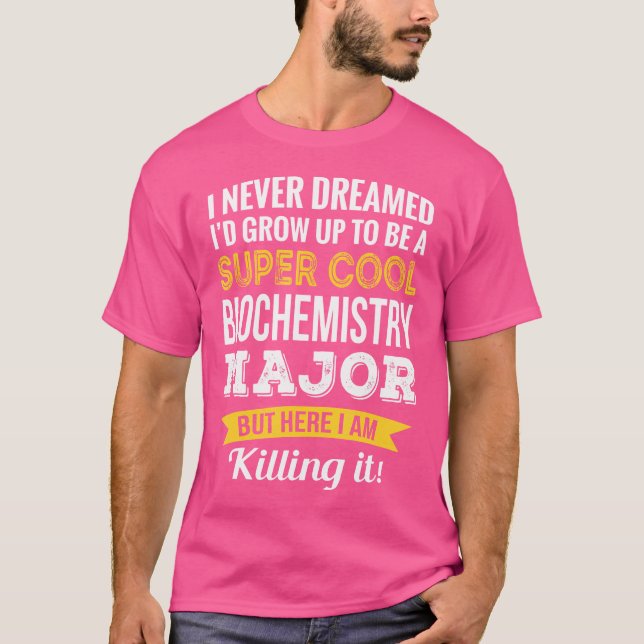 Biochemistry Major Funny T-Shirt (Front)