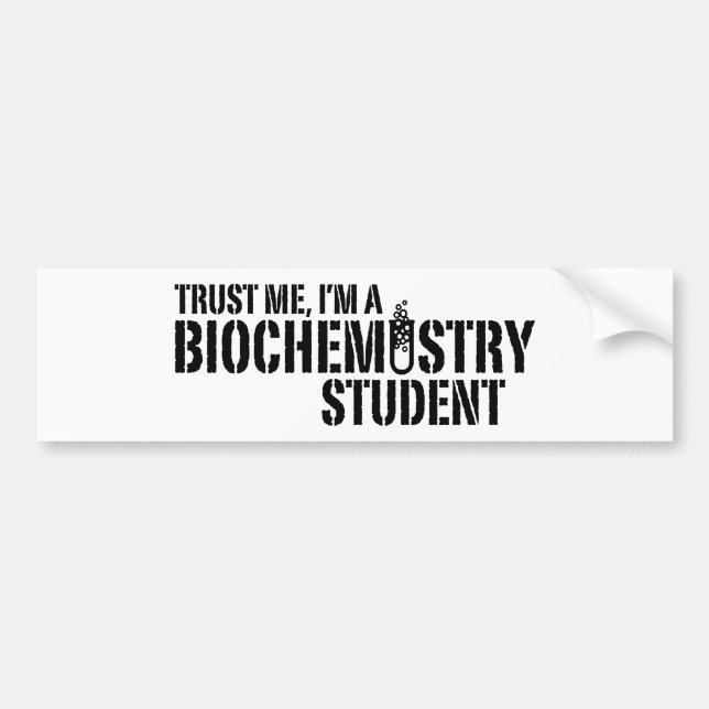 Biochemistry Student Bumper Sticker (Front)