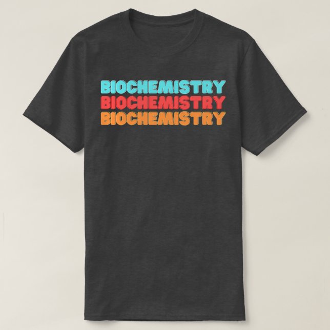 Biochemistry T-Shirt (Design Front)