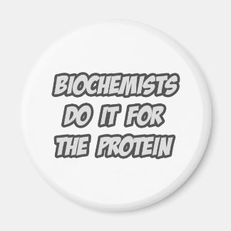 Biochemists Do It For The Protein Magnet