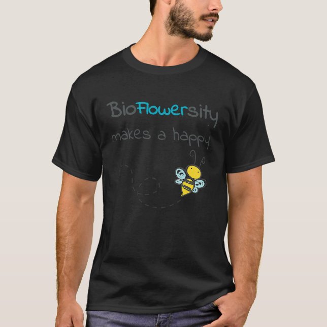 Bioflowersity makes a happy bee T-Shirt (Front)