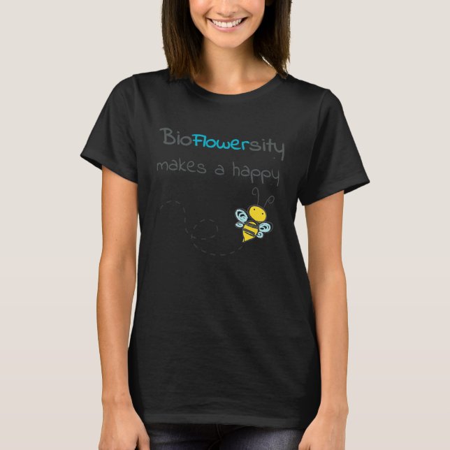 Bioflowersity makes a happy bee T-Shirt (Front)