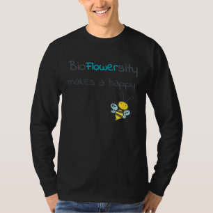 Bioflowersity makes a happy bee T-Shirt