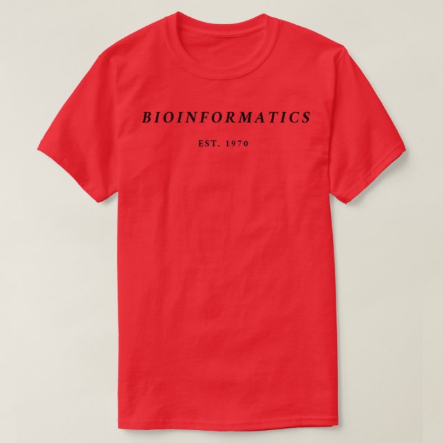 Bioinformatics Est 1970 3 T-Shirt (Design Front)
