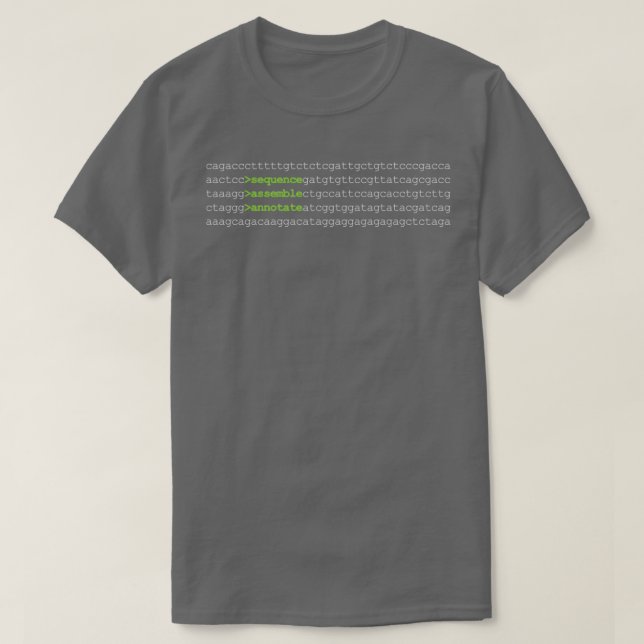 Bioinformatics Genome Sequence Assemble Annotate D T-Shirt (Design Front)