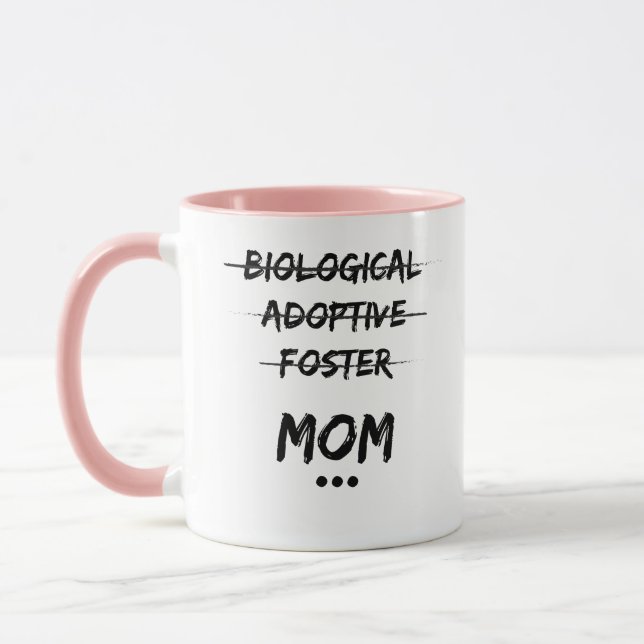 Biological, Adoptive, Foster...Mum Mug (Left)