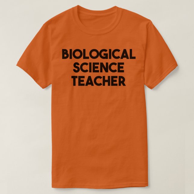 Biological Science Teacher Premium 151 T-Shirt (Design Front)