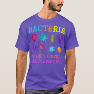 Biologist Bacteria Biology T-Shirt
