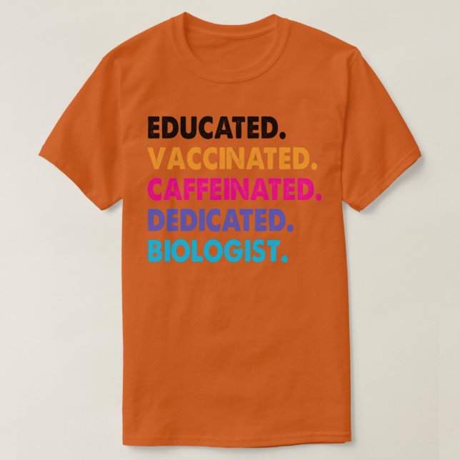 Biologist Caffeinated T-Shirt (Design Front)