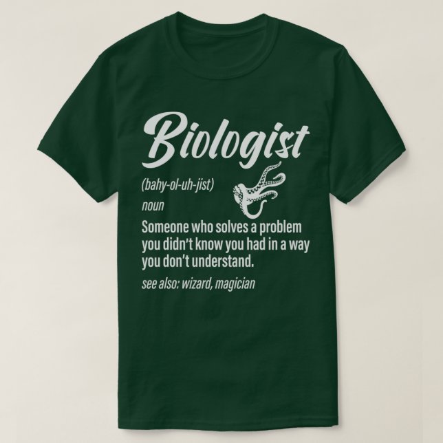 Biologist Definition Funny Science Saying T-Shirt (Design Front)