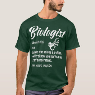 Biologist Definition Funny Science Saying T-Shirt