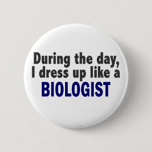 Biologist During The Day 6 Cm Round Badge