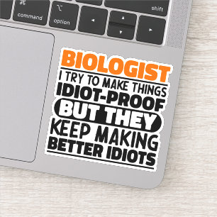 Biologist I Try To Make Things Funny Quotes Cool