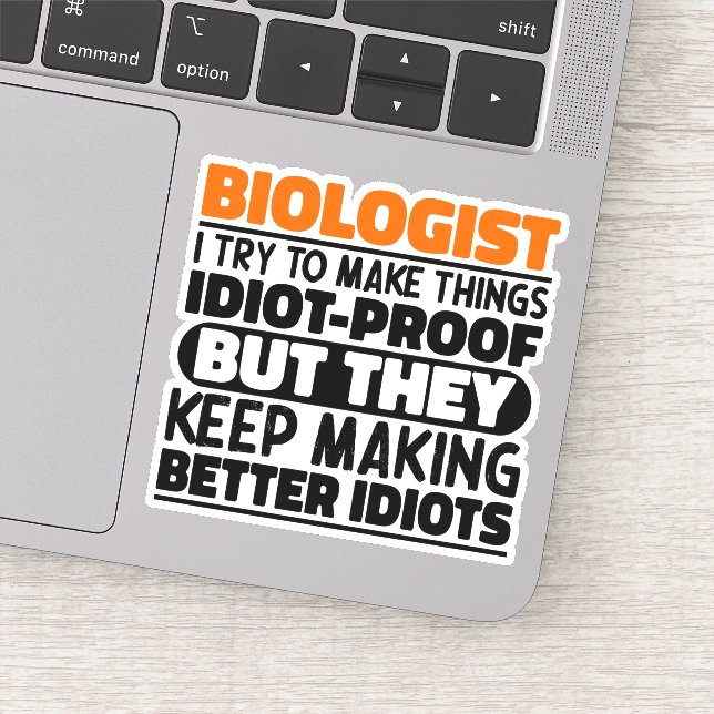 Biologist I Try To Make Things Funny Quotes Cool (Detail)