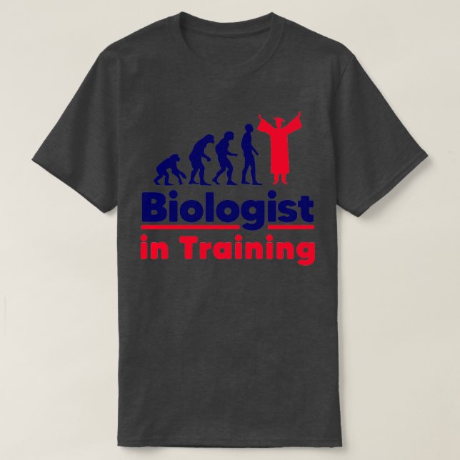 Biologist in Training 3 T-Shirt (Design Front)