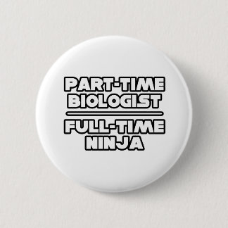 Biologist  /  Ninja 6 Cm Round Badge