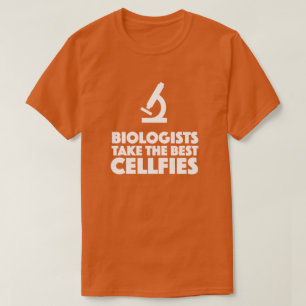 Biologists take the best cellfies microscope T-Shirt