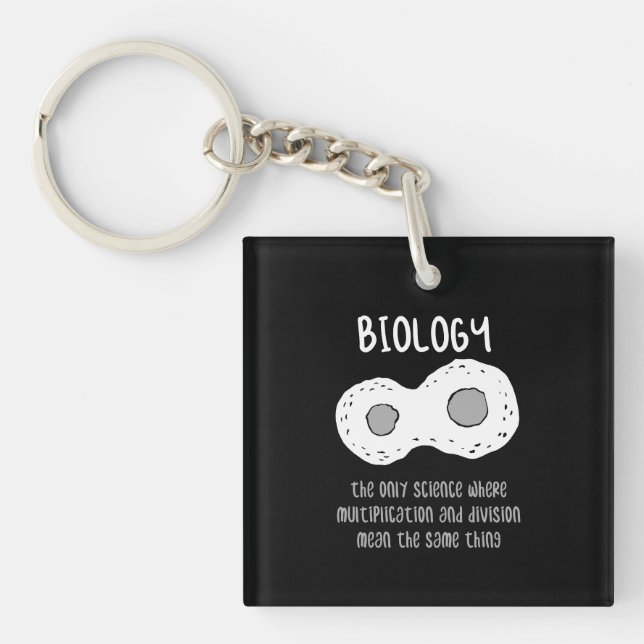 Biology - Biology The Only Science Gift Key Ring (Front)