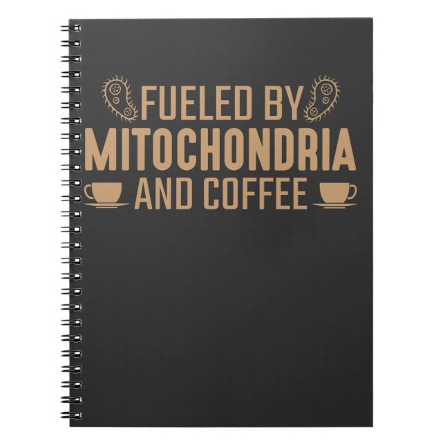 Biology Fuelled By Mitochondria And Coffee lover Notebook (Front)