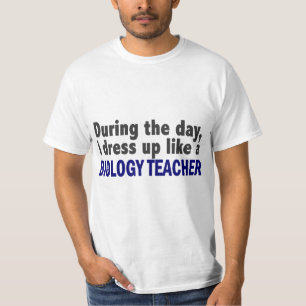 Biology Teacher During The Day T-Shirt