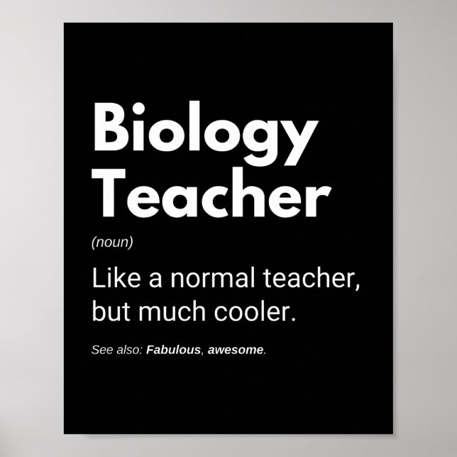 Biology Teachers Funny Cool Saying Poster (Front)