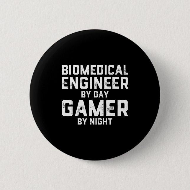 Biomedical Engineer By Day Gamer By Night Bio Med  6 Cm Round Badge (Front)
