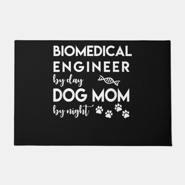 Biomedical Engineer Dog Mum Dog Lover Bio Engineer Doormat (Front)