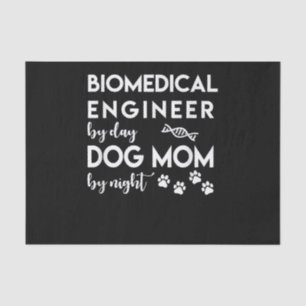 Biomedical Engineer Dog Mum Dog Lover Bio Engineer Tissue Paper