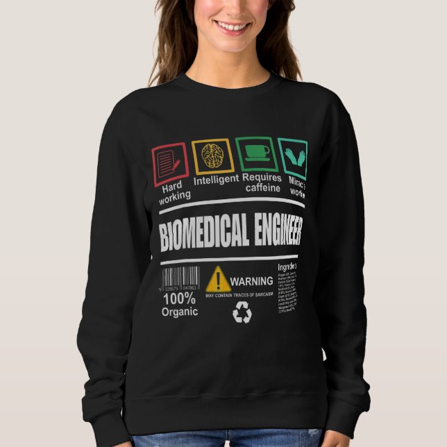 Biomedical Engineer  Engineer Sweatshirt (Front)