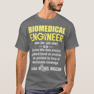 Biomedical Engineer Noun  Funny Definition  T-Shirt