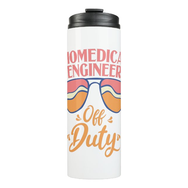 Biomedical Engineer Off Duty Funny Summer Beach Thermal Tumbler (Front)