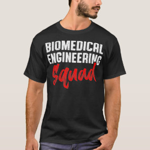 Biomedical Engineer Squad Funny Engineering army b T-Shirt