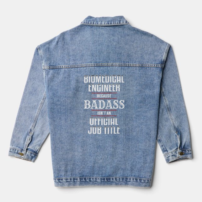 Biomedical Engineering Engineer Badass  Denim Jacket (Back)