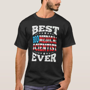 Biomedical Scientist 4th Fourth Of July Usa Americ T-Shirt