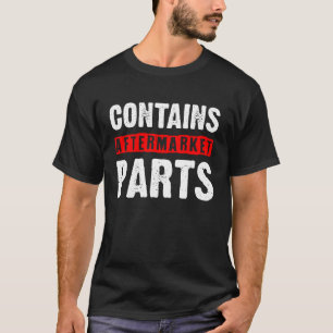Bionic Aftermarket Parts - Knee Hip Replacement T-Shirt