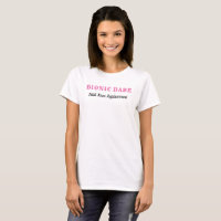 Bionic Babe  knee replacement  t-shirt