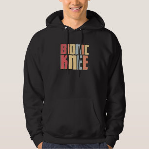 Bionic Knee Acl Surgery Knee Replacement Post Sur Hoodie