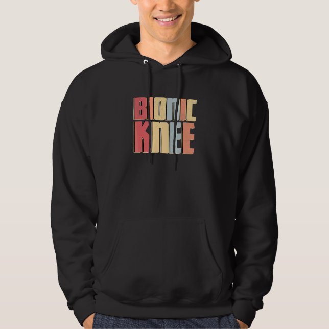 Bionic Knee Acl Surgery  Knee Replacement Post Sur Hoodie (Front)