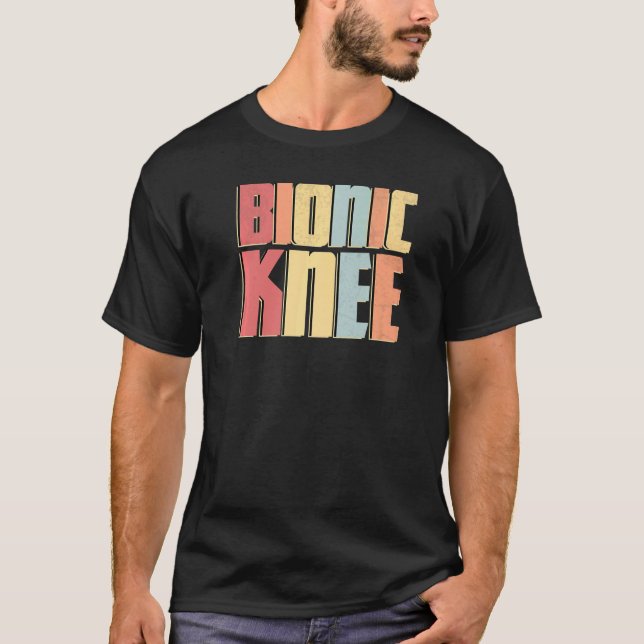 Bionic Knee Retro Knee Replacement Arthroplasty Po T-Shirt (Front)