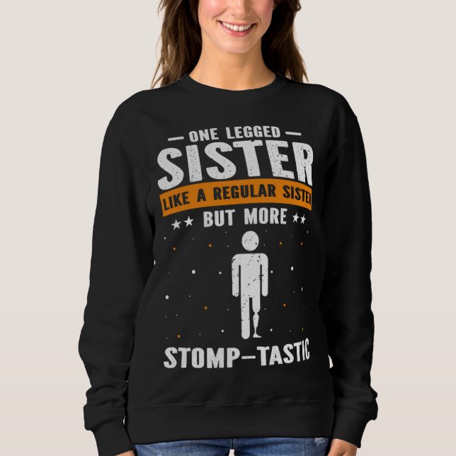 Bionic Leg Theme and Amputation Survivor Theme Sweatshirt (Front)