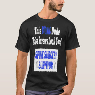 Bionic Spinal Stenosis Recovery Spine Surgery T-Shirt