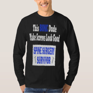 Bionic  Spinal Stenosis Recovery  Spine Surgery T-Shirt