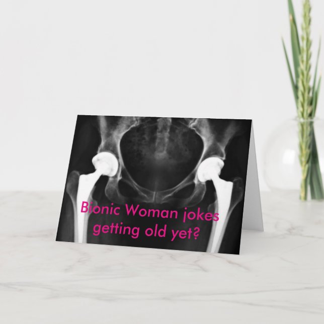 "Bionic Woman jokes getting old yet?" Card (Front)